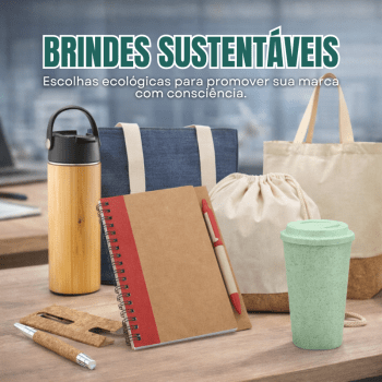Brindes Sustentáveis e Ecológicos