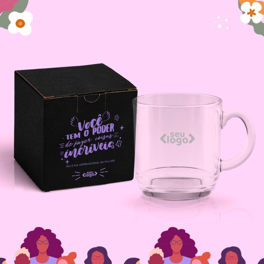 Brinde Dia Das Mulheres Personalizado Caneca Vidro 300 ML SMCO-42300-MULHER Brinde Personalizado
