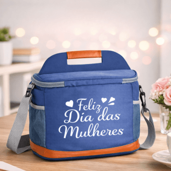 Brinde Dia Das Mulheres Personalizado Bolsa Térmica Poliéster 11 Litros X18966-MULHER Brinde Personalizado