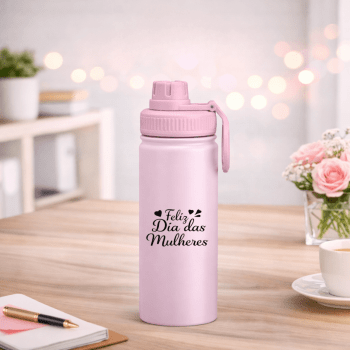 Brinde Dia Das Mulheres Personalizado Garrafa Inox 750 ML X18939-MULHER Brinde Personalizado