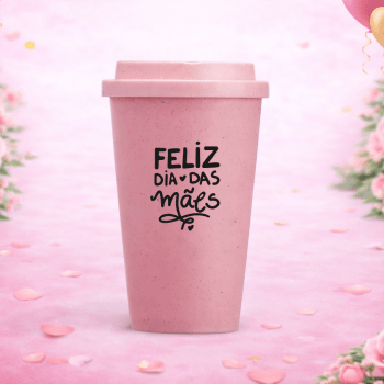 Brinde Dia Das Mães Personalizado Copo Sustentável Fibra de Bambu 450 ML X$@18740-MAE Brindes Personalizados