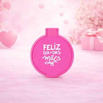 Brinde Dia Das Mães Personalizado Espelho Plástico X06037-MAE Brindes Personalizados