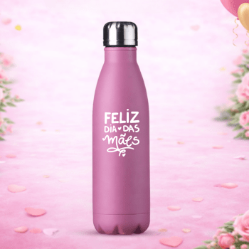 Brinde Dia Das Mães Personalizado Garrafa Inox 750ml Fosco Tampa Rosqueável X17011F-MAE Brindes Personalizados