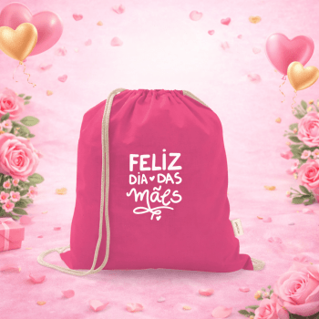 Brinde Dia Das Mães Personalizado Sacochila Algodão e Poliéster Reciclado Sustentável SP92083-MAE Brindes Personalizados